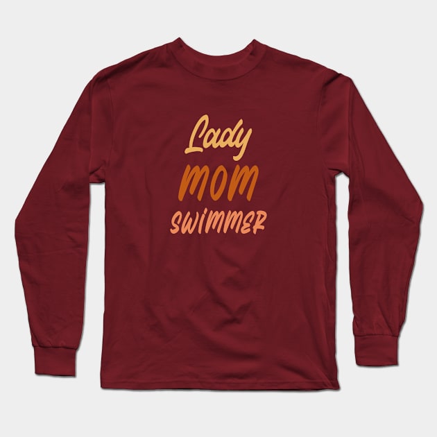 lady, mom, swimmer, design v2 Long Sleeve T-Shirt by H2Ovib3s